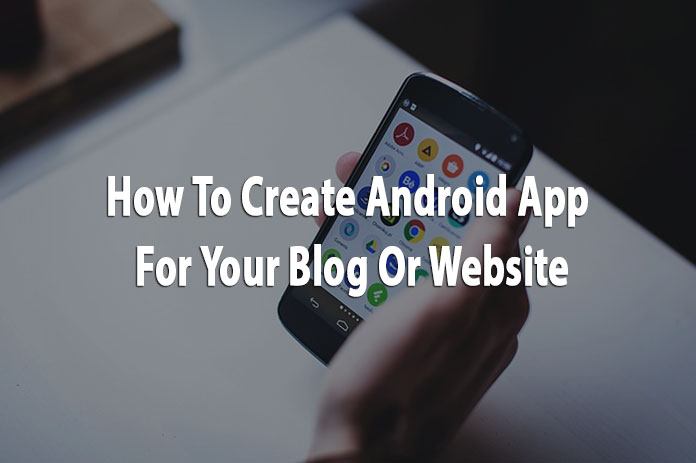 Create Android App for blog or website