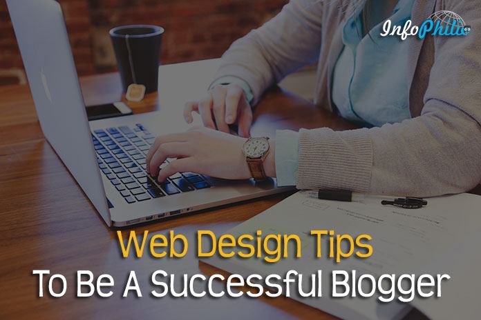 Web Design Tips To Be A Successful Blogger