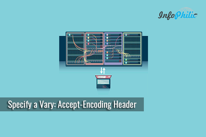 Specify a Vary: Accept-Encoding Header